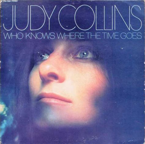 who knows where the time goes lyrics|who knows where time goes judy collins.